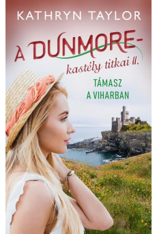 Támasz a viharban - A Dunmore-kastély titkai II.