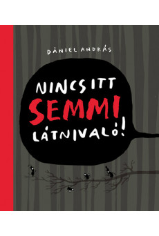 Nincs itt semmi látnivaló