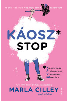 Káoszstop - Takaríts ki és találd meg lelki békédet 15 perc alatt