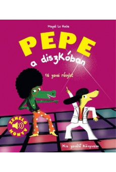 Pepe a diszkóban - Zenélő könyv