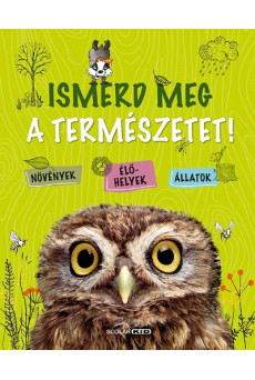 Ismerd meg a természetet!