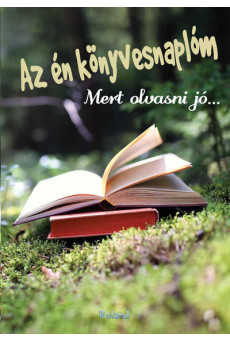 Az én könyvesnaplóm - Mert olvasni jó... (zöld)