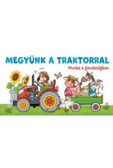 Megyünk a traktorral - Munka a gazdaságban