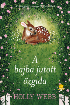 A bajba jutott őzgida /Kemény