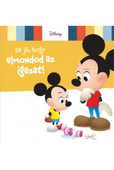 De jó, hogy elmondod az igazat!