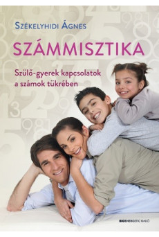 Számmisztika - Szülő-gyerek kapcsolatok a számok tükrében
