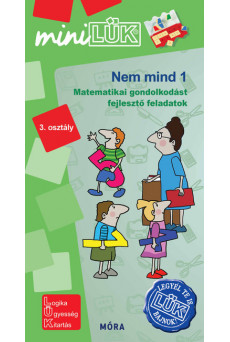 Nem mind 1 - Matematikai gondolkodást fejlesztő feladatok 3. osztály /MiniLÜK