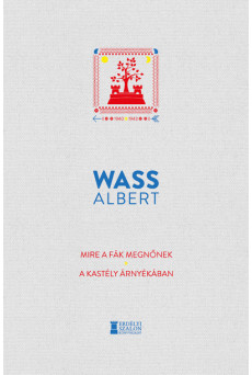 Mire a fák megnőnek - A kastély árnyékában - Wass Albert Művei