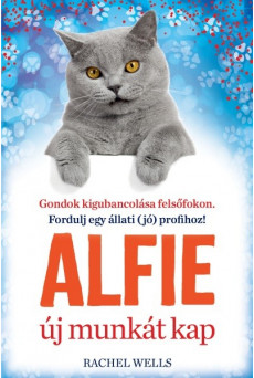Alfie új munkát kap - Tanulj önismeretet egy bölcs cicától!
