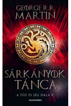 Sárkányok tánca - A tűz és jég dala V. (új kiadás)