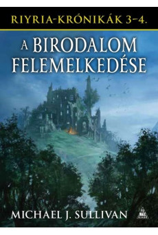 A birodalom felemelkedése - Riyria-krónikák gyűjtemény 3-4.