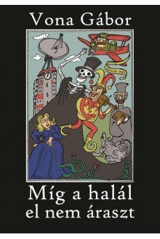 Míg a halál el nem áraszt