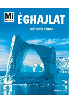 Éghajlat - Változó klíma - Mi Micsoda