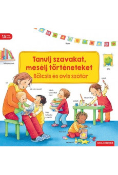 Tanulj szavakat, mesélj történeteket - Bölcsis és ovis szótár