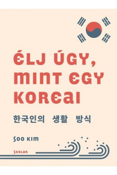 Élj úgy, mint egy koreai