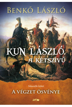 Kun László, a kétszívű II. - A végzet ösvénye