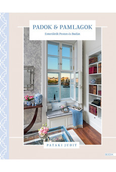 Padok + Pamlagok - Enteriőrök Pesten és Budán