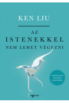 Az istenekkel nem lehet végezni