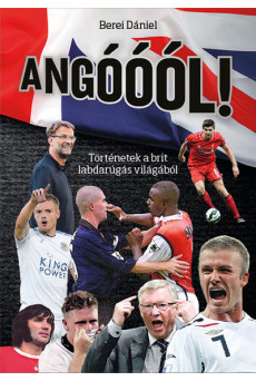 Angóóól! - Történetek a brit labdarúgás világából