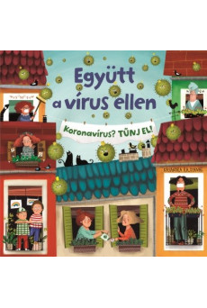 Együtt a vírus ellen - Koronavírus? Tűnj el!