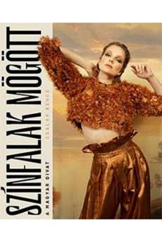 Színfalak mögött - A magyar divat