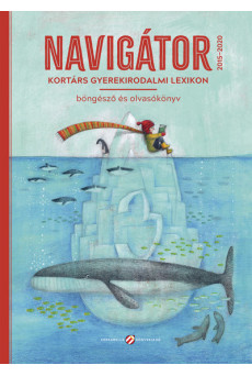 Navigátor 3. - Kortárs gyerekirodalmi lexikon, böngésző és olvasókönyv