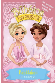 Bűbájos hercegnők - Balettálom