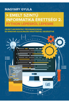 Emelt szintű informatika érettségi 2. - Python lépésről lépésre