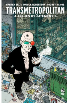 Transmetropolitan - A teljes gyűjtemény 1. (képregény)
