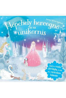 Csillogó mesevilág - Hópehely hercegnő és az Unikornis - Csillogó mesevilág §K