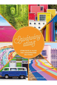 Szivárványatlasz - Útmutató a világ 500 legszínesebb helyéhez