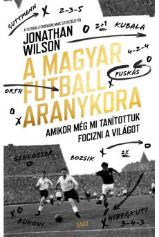 A magyar futball aranykora