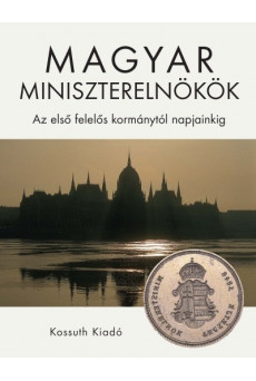 Magyar miniszterelnökök - Az első felelős kormánytól napjainkig
