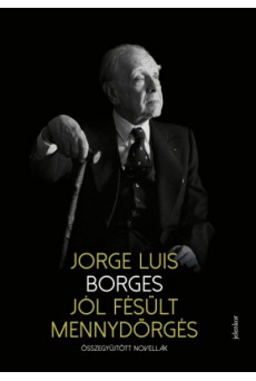 Jól fésült mennydörgés - Összegyűjtött novellák