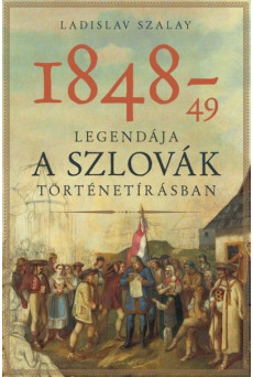 1848-49 mítosza a szlovák történetírásban