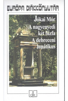 A nagyenyedi két fűzfa, a debreceni lunátikus