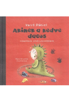 Akinek a kedve dacos /Mondókák apró lázadóknak