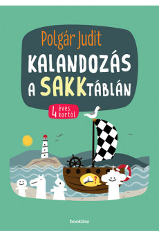 Kalandozás a sakktáblán - 4 éves kortól (új kiadás)