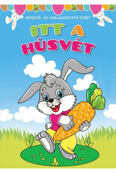 Itt a húsvét - Kifestő- és foglalkoztató füzet §H