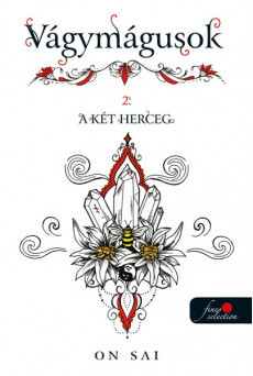 A két herceg - Vágymágusok 2.