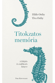 Titokzatos memória - A felejtés és emlékezés könyve