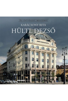 Hült Dezső - Az építészet mesterei