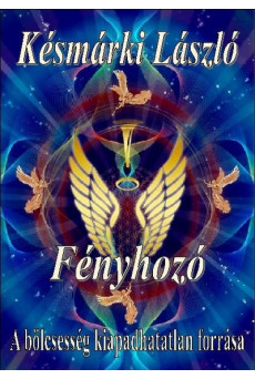 Fényhozó - A bölcsesség kiapadhatatlan forrása