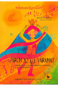 Járom az új váramat /Népmesék a világ minden tájáról 4-6 éveseknek (3. kiadás)