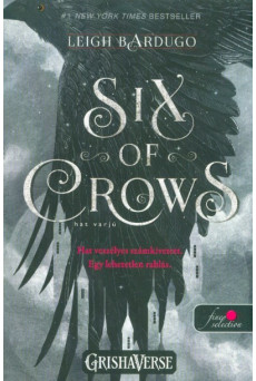 Six of Crows - Hat varjú /Hat varjú 1. (Fine Selection)