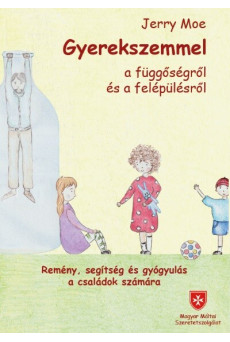 Gyerekszemmel a függőségről és a felépülésről