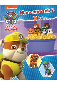 Mancsmesék 2. - 3 izgalmas mentőakció - Mancs őrjárat