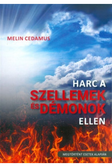 Harc a szellemek és démonok ellen /Megtörtént esetek alapján