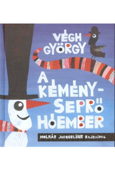 A KÉMÉNYSEPRŐ HÓEMBER
