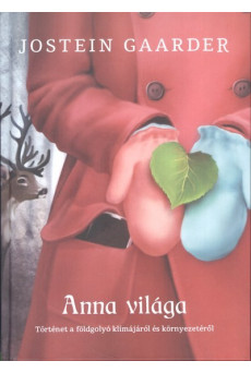 Anna világa /Történet a földgolyó klímájáról és környezetéről